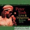 Peter Tosh - Peter Tosh Live & Dangerous: Boston 1976