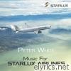 Music for STARLUX Airlines