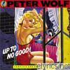 Peter Wolf - Up to No Good