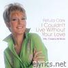 Petula Clark - I Couldn't Live Without Your Love: Hits, Classics & More