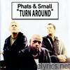 Phats & Small - Turn Around - EP