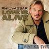 Phil Vassar - Love Is Alive - Single