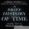 Philip Glass: A Brief History of Time (Soundtrack to the film by Errol Morris)