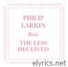 Philip Larkin Reads the Less Deceived