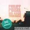 Philipp Poisel - Bis nach Toulouse + Eiserner Steg