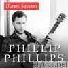 Phillip Phillips - iTunes Session