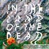 In the Land of the Dead - EP