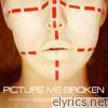 Picture Me Broken - Mannequins - EP