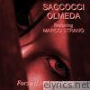 Piero Olmeda & Sandro Saccocci - Forse ti ho inventato (feat. Marco Strano) - Single