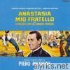 Anastasia mio fratello (COMPLETE original motion picture soundtrack)