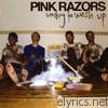 Pink Razors - Waiting to Wash Up