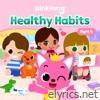 Pinkfong Healthy Habits Songs (Pt. 4)