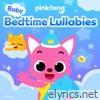 Pinkfong Baby Bedtime Lullabies