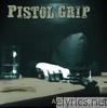 Pistol Grip - Another Round