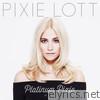 Pixie Lott - Platinum Pixie - Hits
