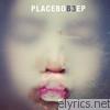 Placebo - B3 - EP