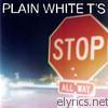 Plain White T's - Stop