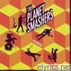 Planet Smashers - Unstoppable