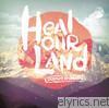 Planetshakers - Heal Our Land (Deluxe)