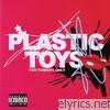 Plastic Toys - For Tonight Only