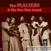 Platters - The Platters & the Doo Wop Sound