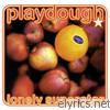 Playdough - Lonely Superstar