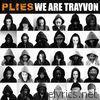 Plies - We Are Trayvon - Single