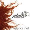 Plumb - God Help Me - EP