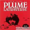 Plume Latraverse - Le lour passé de Plume Latraverse, Vol. III