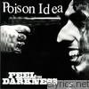 Poison Idea - Feel the Darkness