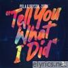 Pola & Bryson - Tell You What I Did - Single