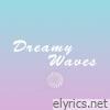 Dreamy Waves - Single