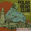 Polar Bear Club - Chasing Hamburg