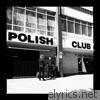 Polish Club - Alright Already