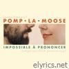 Pomplamoose - Impossible À Prononcer
