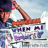 Popcaan - When Mi Party - EP