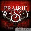 Prairie Whiskey - Ticket to Ride