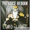Prejudice Reborn - Lord of Light