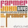 Premiers - Farmer John Live