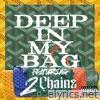 DEEP In My Bag (Remix) [feat. 2 Chainz] - Single