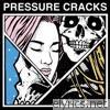 Pressure Cracks - EP