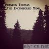 Preston Thomas - The Encumbered Mind