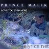 Prince Malik - Love You Even More - Single