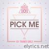 Produce 101 - Pick Me - Single
