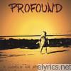 Profound - A World of My Own Making
