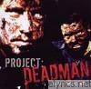 Project Deadman - Self Inflicted