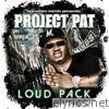 Project Pat - Loud Pack