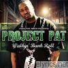 Project Pat - Walkin' Bank Roll (Expanded Edition)