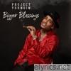 Project Youngin - Bigger Blessings