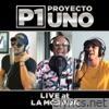 Proyecto Uno - Live at La Morada - EP